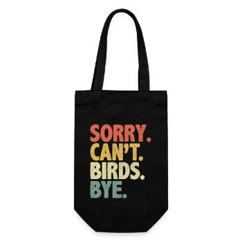 Sorry Can't Birds Bye Vogelbeobachtung Birder Vogel - Geschenkbeutel für Flaschen - Schwarz - Vorne