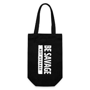 Be Savage Not Average – Motivations Spruch - Geschenkbeutel für Flaschen - Schwarz - Vorne