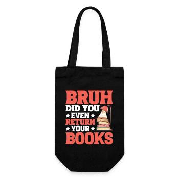 Bruh Did You Even Return Your Books 6 - Geschenkbeutel für Flaschen - Schwarz - Vorne