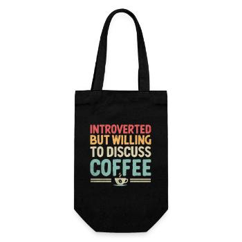 Introverted But Willing To Discuss Coffee Sayings - Gift Bag for Bottles - black - Front