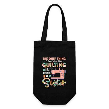 The Only Thing I Love More Than Quilting Is Being - Gift Bag for Bottles - black - Front