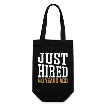 Just Hired 40 Years Ago – Fun Anniversary Design - Gift Bag for Bottles - black - Front