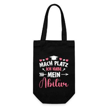 Mädchen MACH PLATZ ICH HABE ABITUR Lustiges - Geschenkbeutel für Flaschen - Schwarz - Vorne