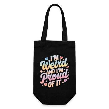 I'm Weird And I'm Proud Of It - Geschenkbeutel für Flaschen - Schwarz - Vorne