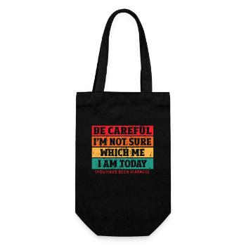 Be Careful I'm Not Sure Which Me I Am Today - Gift Bag for Bottles - black - Front