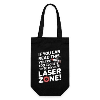 If you can read this, you’re too close to my laser - Gift Bag for Bottles - black - Front
