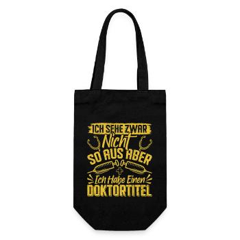 Doktortitel SEHE ZWAR NICHT SO AUS ABER HABE - Geschenkbeutel für Flaschen - Schwarz - Vorne