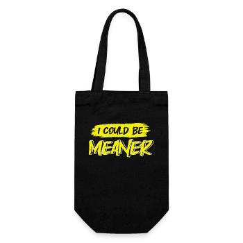 I Could Be Meaner - Geschenkbeutel für Flaschen - Schwarz - Vorne