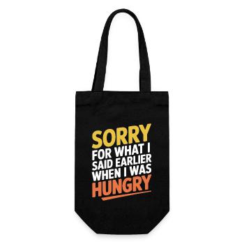 Sorry For What I Said Earlier When I Was Hungry - Gift Bag for Bottles - black - Front