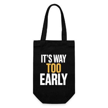 It is much too early humorous motif for - Gift Bag for Bottles - black - Front