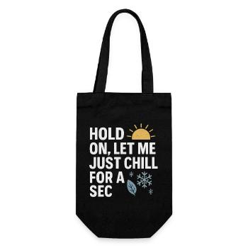 Warte Lass Mich Eine Sekunde Chillen, Lustiger Spruch - Geschenkbeutel für Flaschen - Schwarz - Vorne