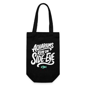 Aquaristik – Aquariums Run on Side-Eye - Geschenkbeutel für Flaschen - Schwarz - Vorne