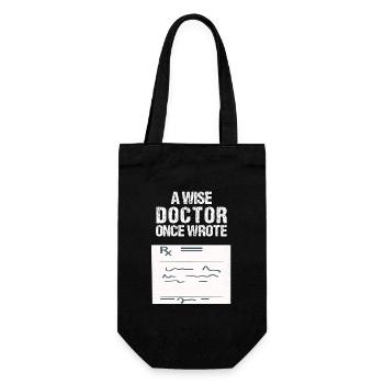 Humorous Medical Quote T-Shirt - Gift Bag for Bottles - black - Front