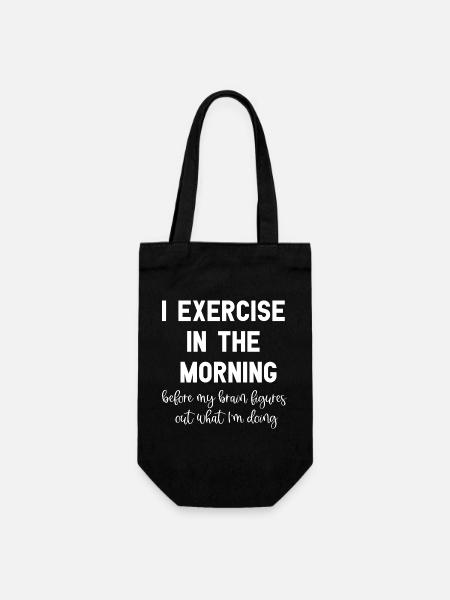 I Exercise In The Morning Witziges Workout Sprüche - Geschenkbeutel für Flaschen - Schwarz