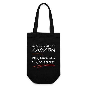 Arbeiten ist wie kacken – du musst einfach - Geschenkbeutel für Flaschen - Schwarz - Vorne