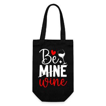 Witziges Be Mine Wine Valentinstag Wein Liebhaber - Geschenkbeutel für Flaschen - Schwarz - Vorne