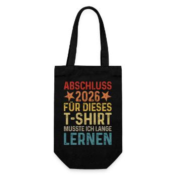 Abschluss 2026 Für T-Shirt musste ich lange lernen - Geschenkbeutel für Flaschen - Schwarz - Vorne