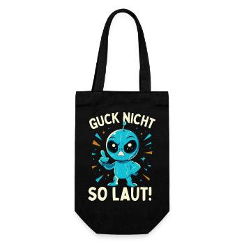 Alien Guck nicht so laut Spruch - Geschenkbeutel für Flaschen - Schwarz - Vorne