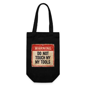 Warning Do Not Touch My Tools Funny Warning Sign - Gift Bag for Bottles - black - Front