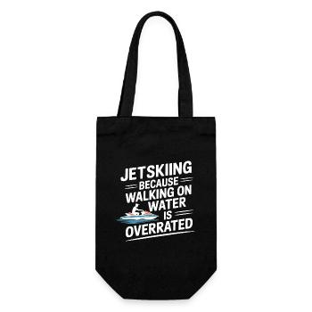 Jetskiing Walking On Water Is Overrated Quote  - Gift Bag for Bottles - black - Front