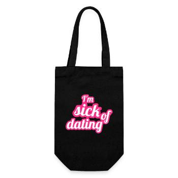 I'm sick of dating – Feminist Statement - Gift Bag for Bottles - black - Front