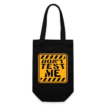 Don't Test Me Sign Naughty Funny Quote Saying - Gift Bag for Bottles - black - Front