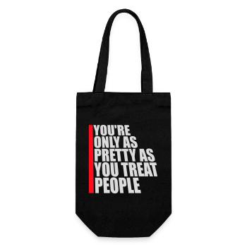 You're Only As Pretty As You Treat People Ehrlich - Geschenkbeutel für Flaschen - Schwarz - Vorne