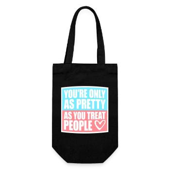You're Only As Pretty As You Treat People Ehrlich - Geschenkbeutel für Flaschen - Schwarz - Vorne