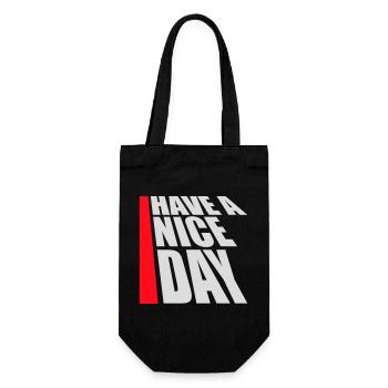 Have A Nice Day Lustig Sarkastischer Spruch Nett - Geschenkbeutel für Flaschen - Schwarz - Vorne