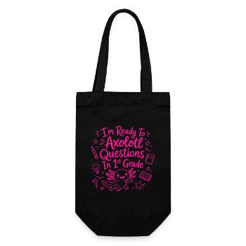 Ready to Axolotl Questions in 1st Grade - Cute - Gift Bag for Bottles - black - Front