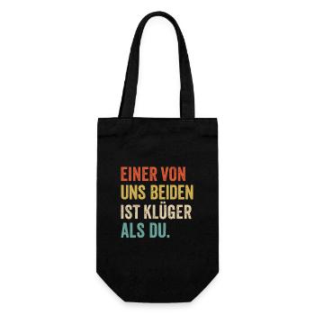Einer von uns Beiden ist Klüger als Du - Geschenkbeutel für Flaschen - Schwarz - Vorne