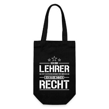 Lehrer Schule Uni Spruch Ich hab immer recht - Geschenkbeutel für Flaschen - Schwarz - Vorne