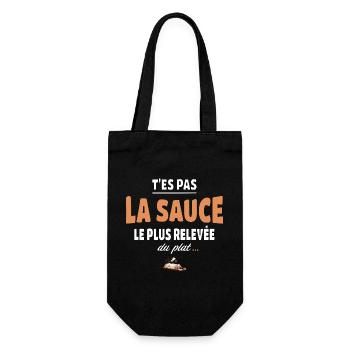 T’es pas la sauce la plus relevée du plat - Sac à bouteille - noir - Devant