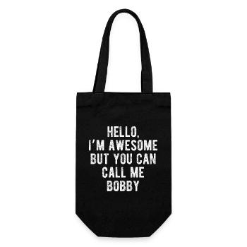 Hello I’m Awesome Call Me Bobby Funny Quote - Gift Bag for Bottles - black - Front