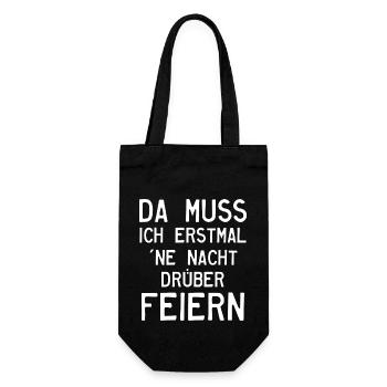 Da muss ich erst mal ne Nacht drüber feiern - Geschenkbeutel für Flaschen - Schwarz - Vorne