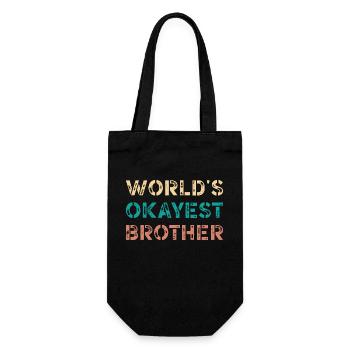Der okayste Bruder der Welt Lustiger Humor - Geschenkbeutel für Flaschen - Schwarz - Vorne