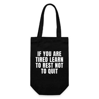 If You Are Tired Learn To Rest Not To Quit - Gift Bag for Bottles - black - Front