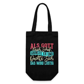 Als Gott mich schuf grinste er - das wird lustig - Geschenkbeutel für Flaschen - Schwarz - Vorne