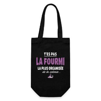 T’es pas la fourmi la plus organisée – Vanne - Sac à bouteille - noir - Devant
