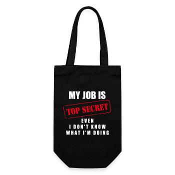 My job is top secret even I don ́t know what I ́m... - Gift Bag for Bottles - black - Front