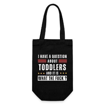 Question about toddlers. WTF? Lustiger Spruch Kind - Geschenkbeutel für Flaschen - Schwarz - Vorne