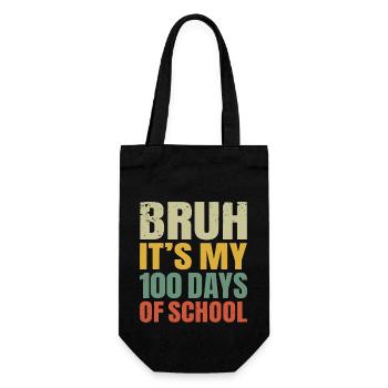 Bruh Its My 100 Days Of School 100th Day Of School - Gift Bag for Bottles - black - Front
