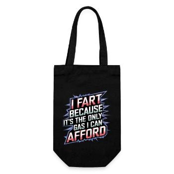 I Fart Because It's The Only Gas I Can Afford 12 - Geschenkbeutel für Flaschen - Schwarz - Vorne