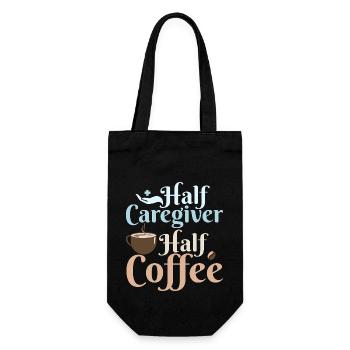 Half Caregiver Half Coffee Carer Caregiving - Gift Bag for Bottles - black - Front
