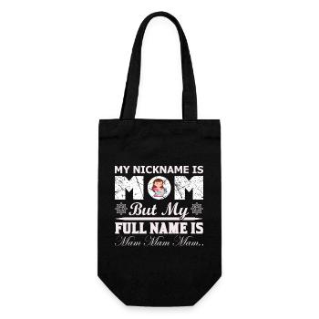 My Nickname Is Mom Funny Mothers Day Shirt - Gift Bag for Bottles - black - Front