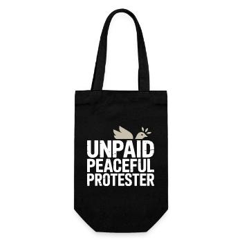 Unpaid Peaceful Protester Activist Saying Demo - Gift Bag for Bottles - black - Front