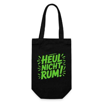 Heul nicht rum Sprüche Mann Frau lustig T-Shirt - Geschenkbeutel für Flaschen - Schwarz - Vorne