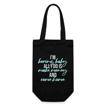 Je m’ennuie bébé, tout ce que je fais, c’est gagner de l’argent en rentrant à la maison - Sac à bouteille - noir - Devant