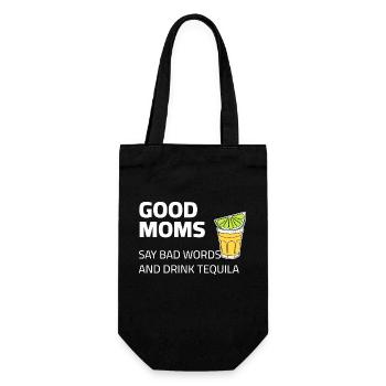 Good moms drink Tequila and say bad words - Gift Bag for Bottles - black - Front