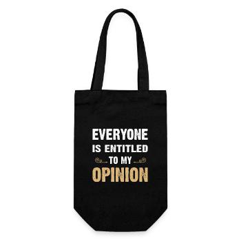 Everyone Is Entitled To My Opinion - Gift Bag for Bottles - black - Front